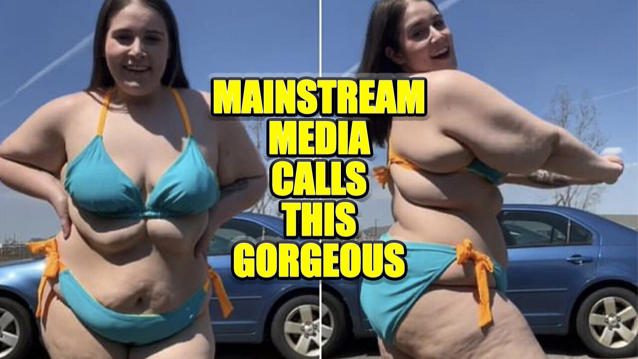 Mainstream Media Wants You To Call This Gorgeous | Obese Privilege