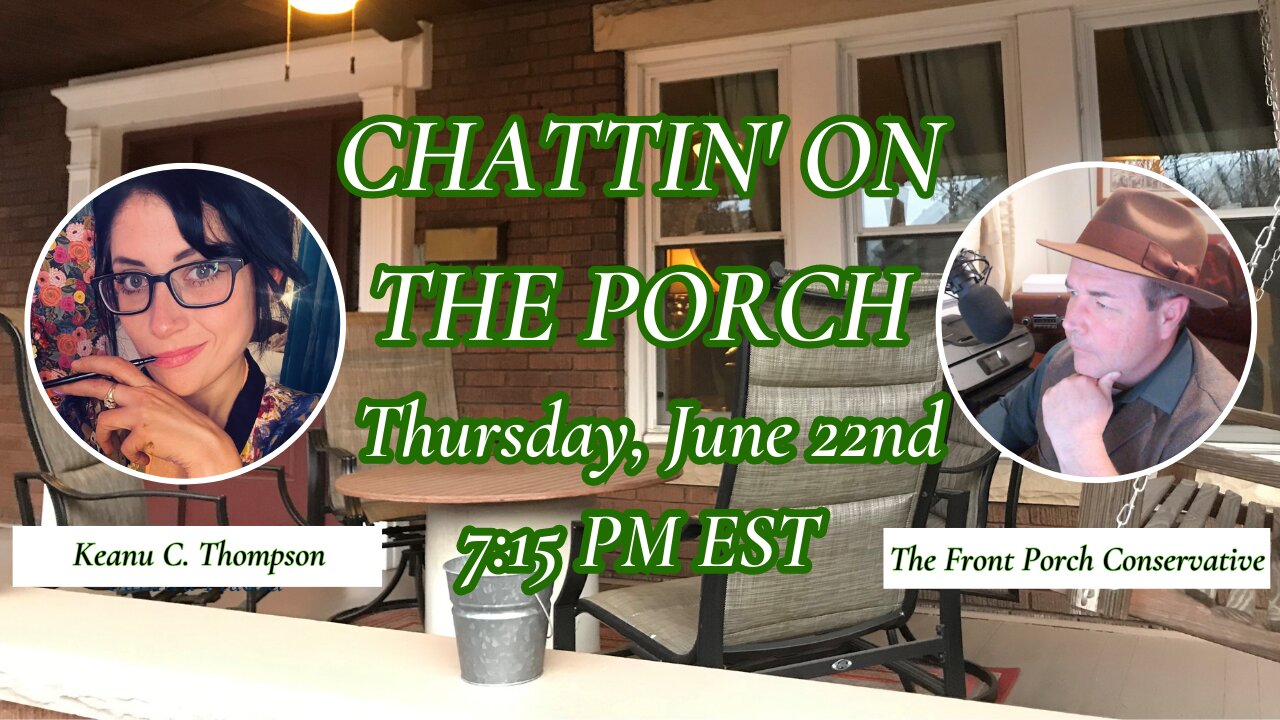 Chattin' On The Porch w/ Keanu C. Thompson