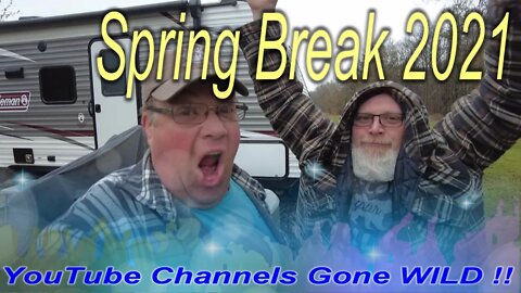 Spring Break '21 YouTubers gone WILD !