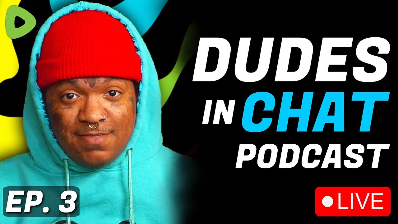 🔴LIVE - Hanging out w/ Flawd TV - Dudes in Chat Podcast Ep. 3