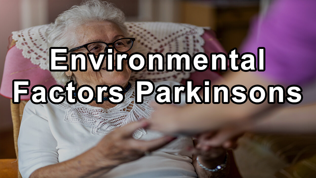 The Surprising Role of Environmental Factors in Parkinson’s Disease and Alzheimer’s Disease