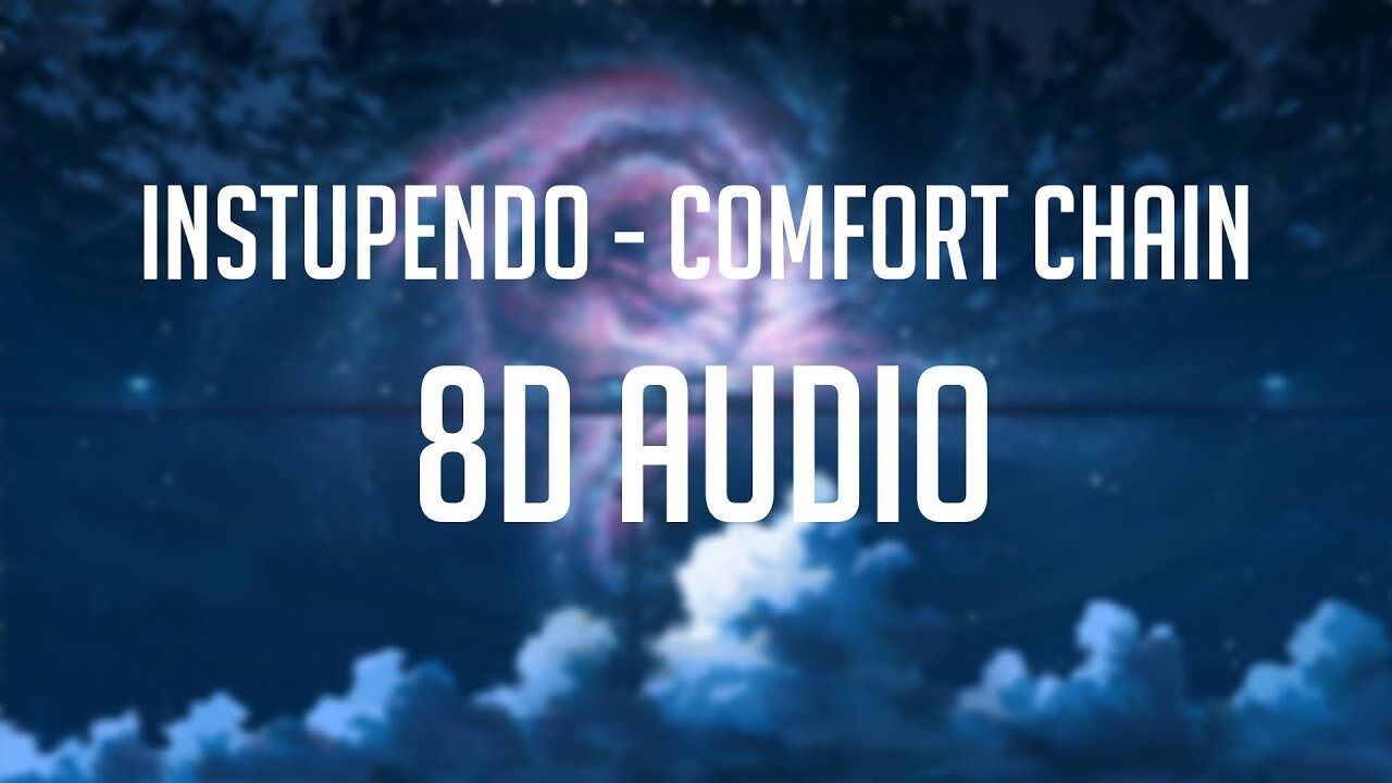 Instupendo - Comfort Chain 「 8D Audio」✔