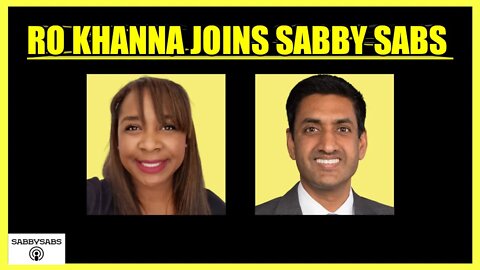 RO KHANNA JOINS SABBY SABS