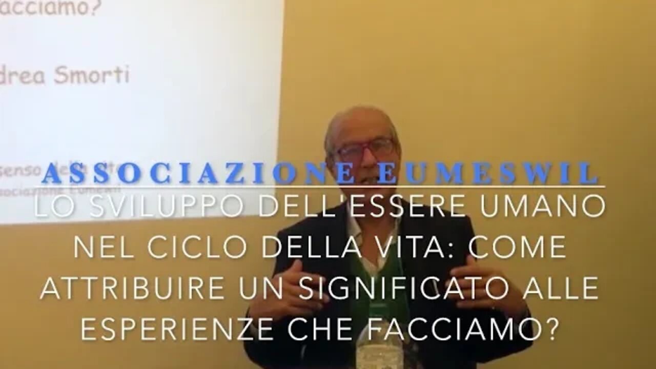 "Lo Sviluppo Dell’essere Umano Nel Ciclo Della Vita" - con Andrea Smorti