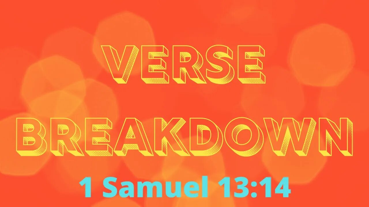 1 Samuel 13:14 - Verse Breakdown #85 | Ewaenruwa Nomaren