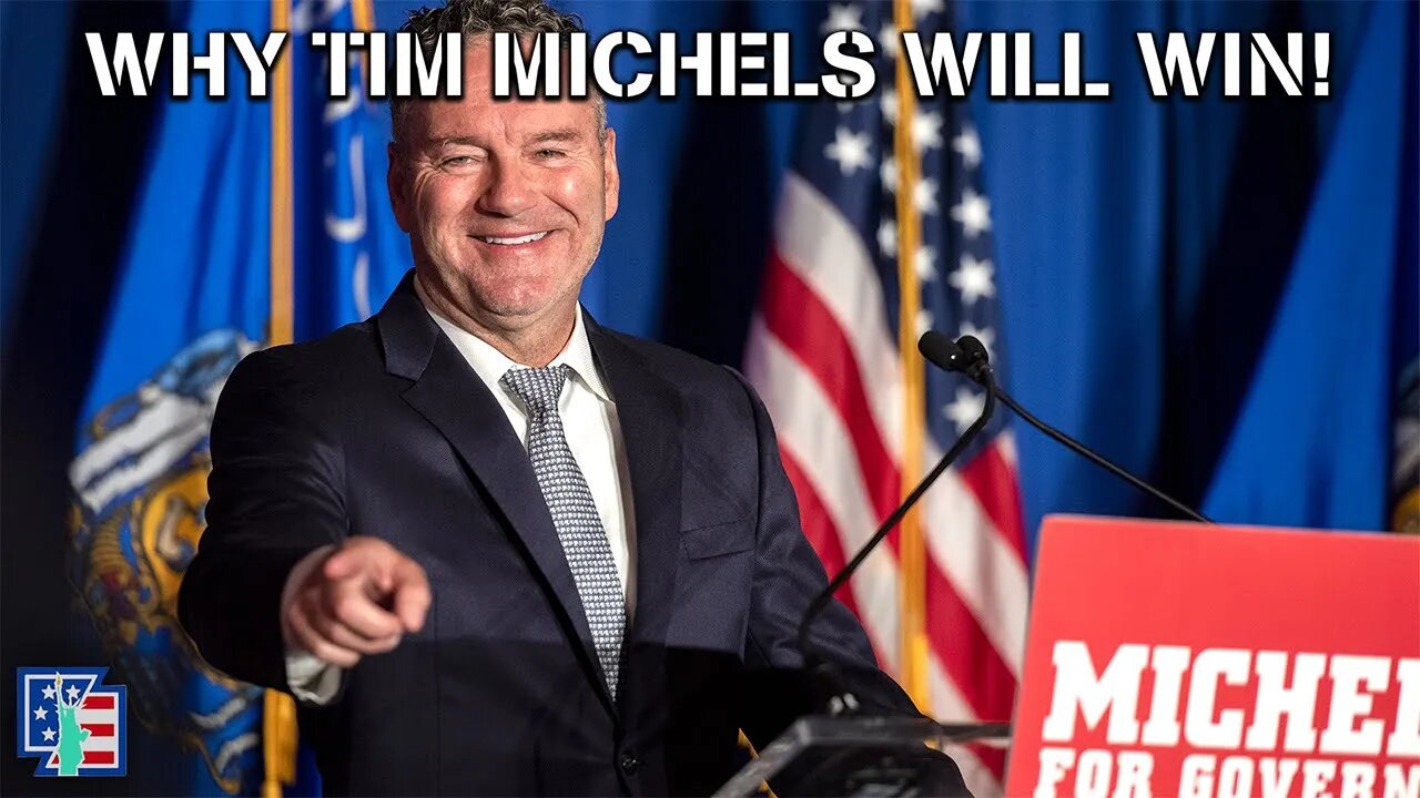 Why Tim Michels WILL WIN THIS FALL!