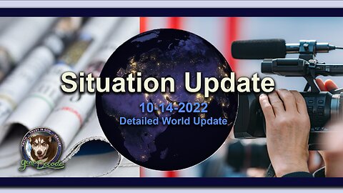 2022-10-14: Situation Update (World and Ukraine) (Revised 2024)