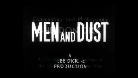 Men & Dust, International Union Of Mine, Mill, & Smelter Workers (1940 Original Black & White Film)