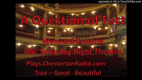 A Question of Fact - Wynyard Browne - BBC Saturday Night Theatre