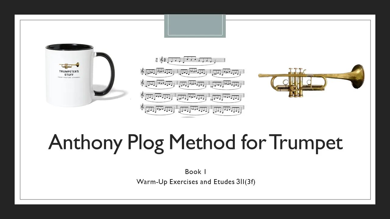 🎺🎺🎺 [TRUMPET WARM-UP] Anthony Plog Method for Trumpet - Book 1 WarmUp Exercises and Etudes 3II(3g)