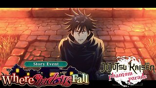 Jujutsu Kaisen Phantom Parade - Where Shadows Fall Story Event