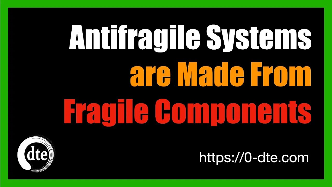 Antifragile Trading Systems are Made from Fragile Components