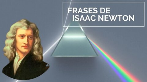 FRASES DE ISAAC NEWTON