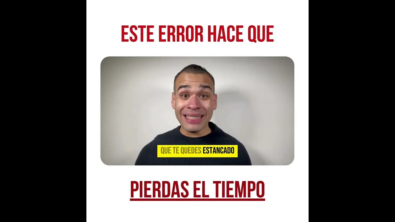 ESTE ERROR HACE QUE PIERDAS EL TIEMPO