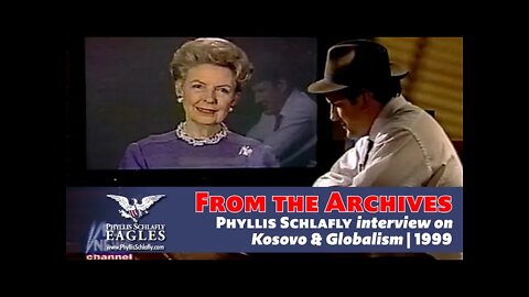 Phyllis Schlafly interview on Kosovo & Globalism | 1999