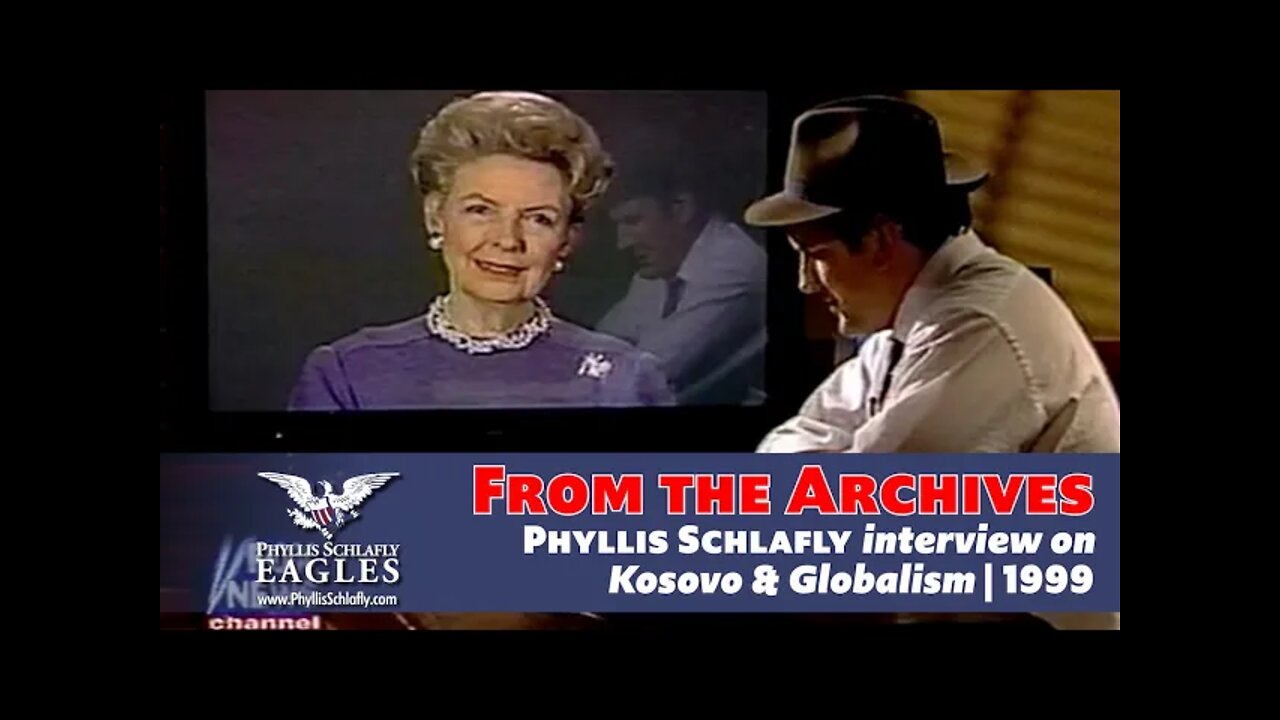 Phyllis Schlafly interview on Kosovo & Globalism | 1999