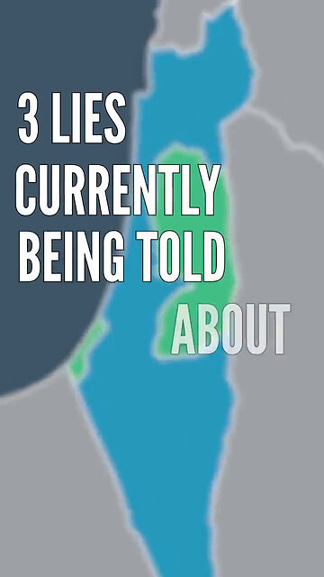 WATCH: Three major lies about The Israel/Palestine situation