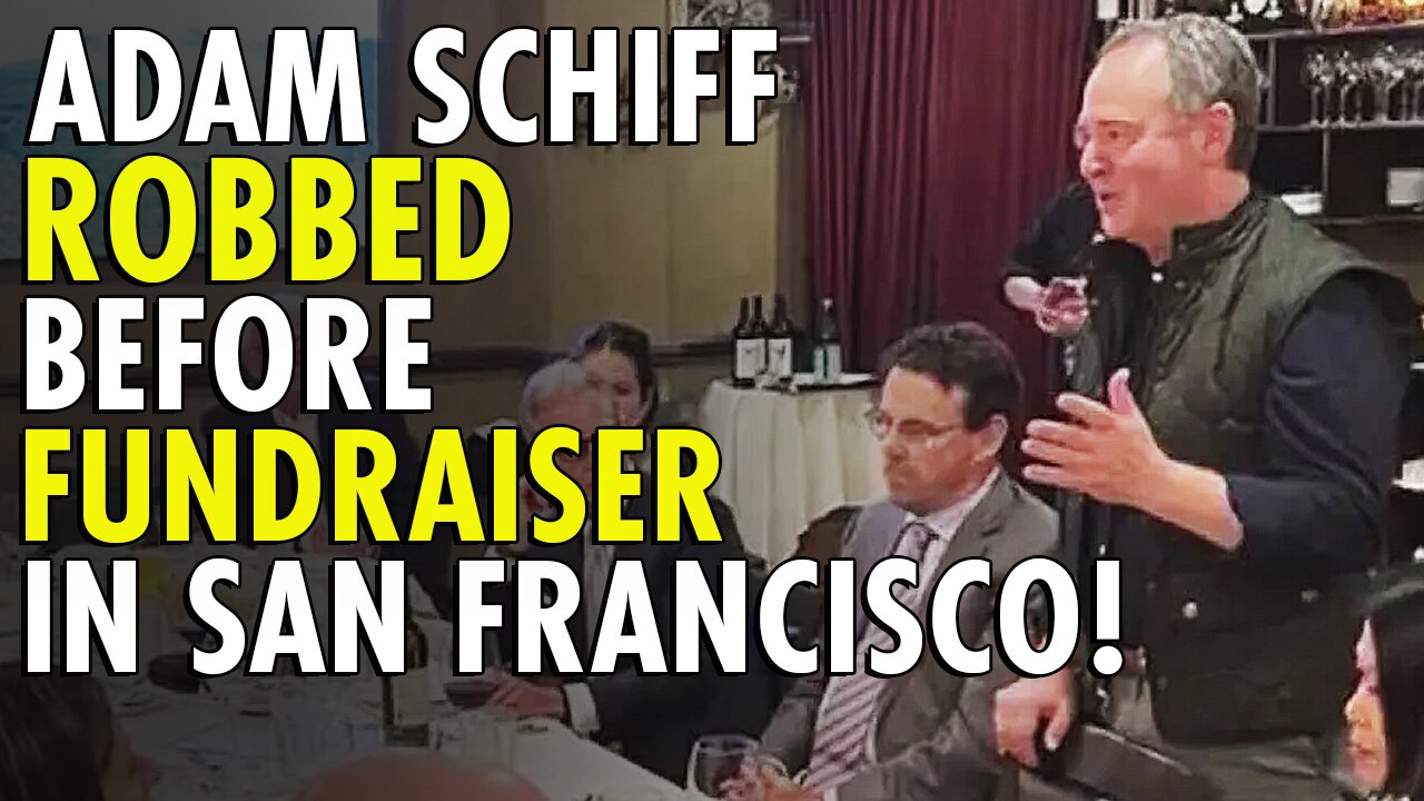 On way to big fundraiser Democrat Adam Schiff's bags are STOLEN from his car in San Francisco