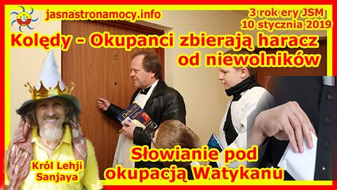 Kolędy - Okupanci zbierają haracz od niewolników! Słowianie pod okupacją Watykanu! (Z ARCHIWUM JSM)