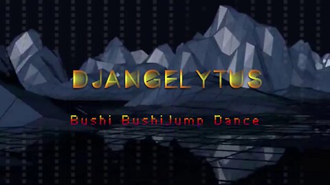 Bushi BushiJump Dance - DJANGELYTUS #proyectoantipandemia