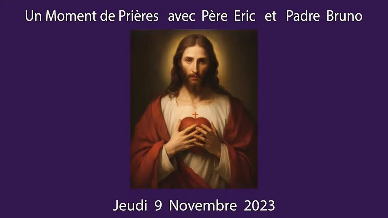 Un Moment de Prières avec Père Eric et Padre Bruno du 9.11.2023 - Changement libérateur