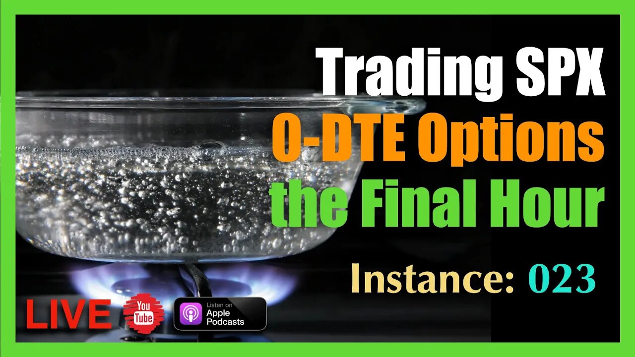 Final Hour 0-DTE SPX Options Trade - Hot Water Market