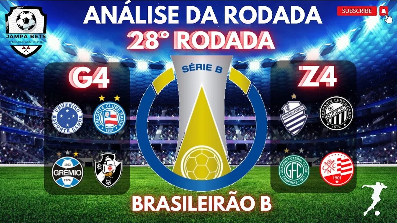 BRASILEIRÃO SERIE B ANÁLISE DA RODADA 28 DICAS E PALPITES DE APOSTAS ESPORTIVAS