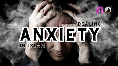 How to: Handle ANXIETY&STRESS (what ALLAH says)