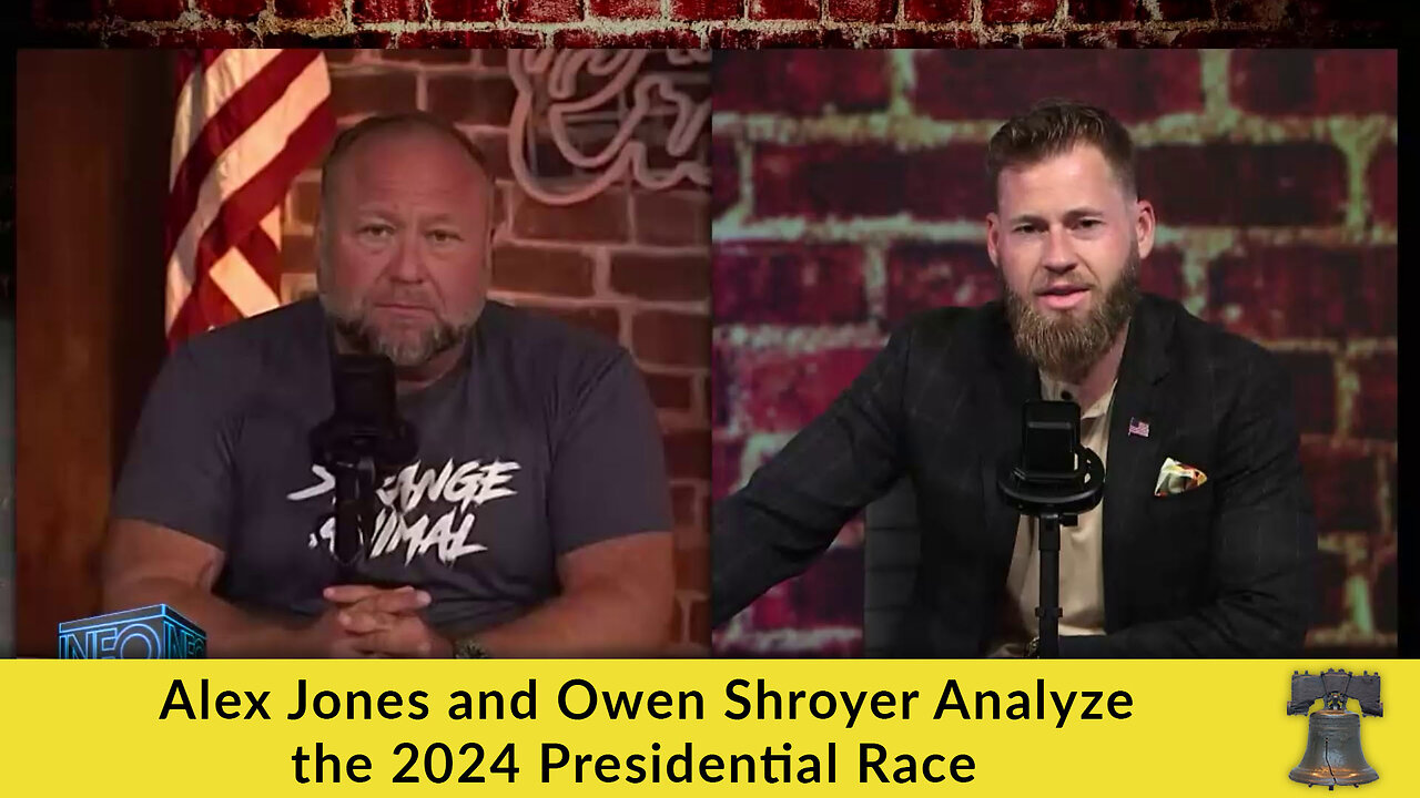 Alex Jones and Owen Shroyer Analyze the 2024 Presidential Race