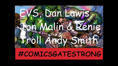 Ethan Van Sciver, Dan Lawlis, Jon Malin & Renie Troll Andy Smith