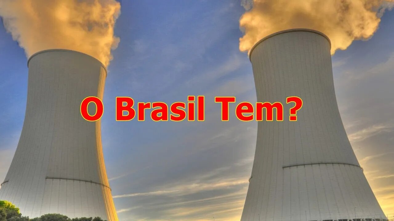 Brasil Tem Usina Nuclear