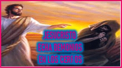 JESUCRISTO ECHA DEMONIOS EN LOS CERROS- CAPITULO 143 - VIDA DE JESUS Y MARIA POR ANA CATALINA EMERIC