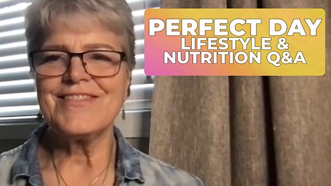 PERFECT DAY LIFESTYLE Q&A