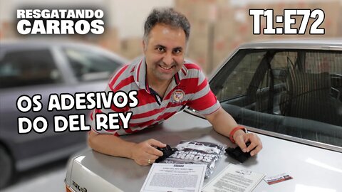 Os Adesivos do Del Rey "Resgatando Carros" T1:E72