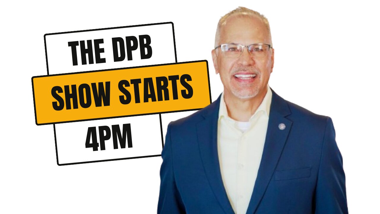 THE DPB SHOW: LIVE Tuesday/Thursday @ 4pm