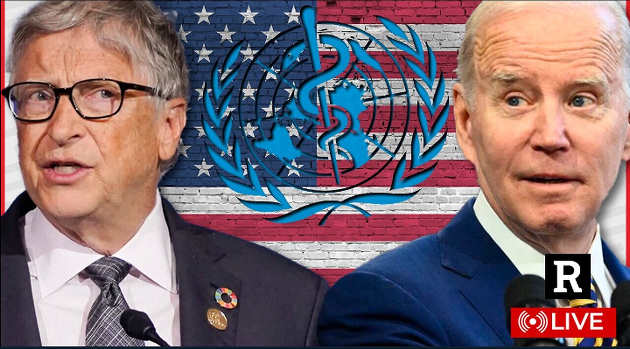 Everything changes in 4 days as Biden transfers power to Bill Gates backed W.H.O. | Redacted News