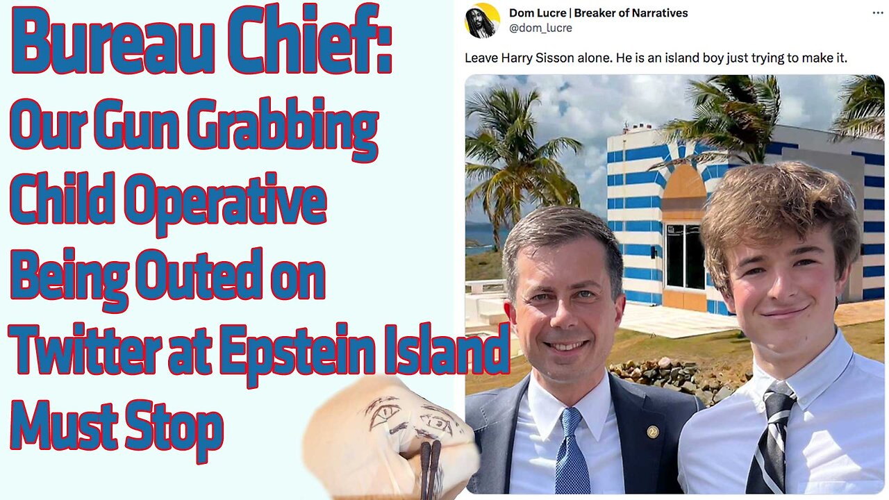 Bureau Czar: "Our Gun Grabbing Teen Operative Being Outed on Epstein Island Must Stop