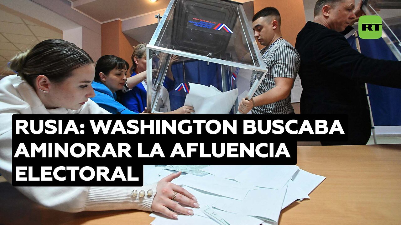 Rusia: Washington buscaba aminorar la afluencia electoral en los comicios presidenciales