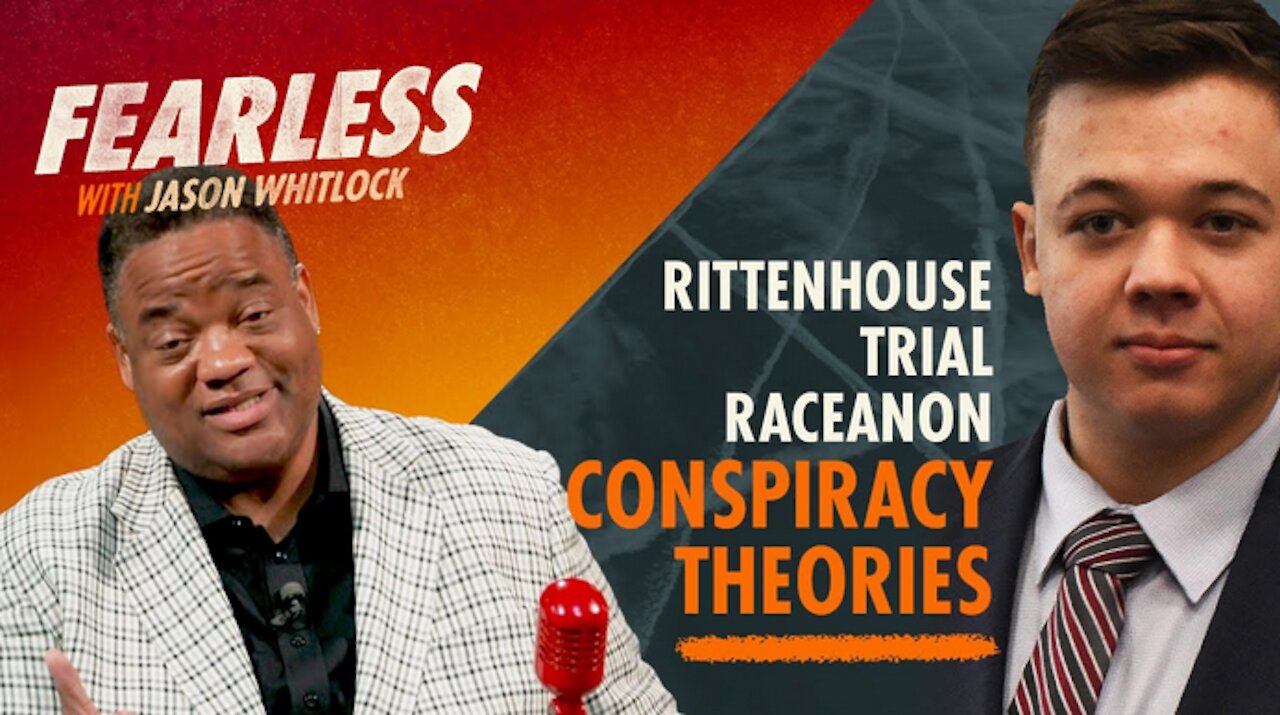 Great Take by Jason Whitlock on The Rittenhouse Trial...