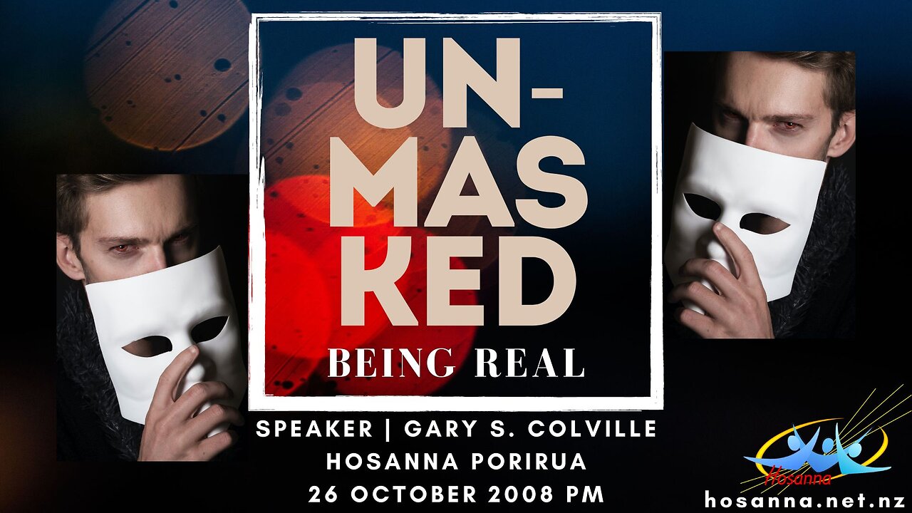 Unmasked: Being Real (Gary Colville) | Hosanna Porirua