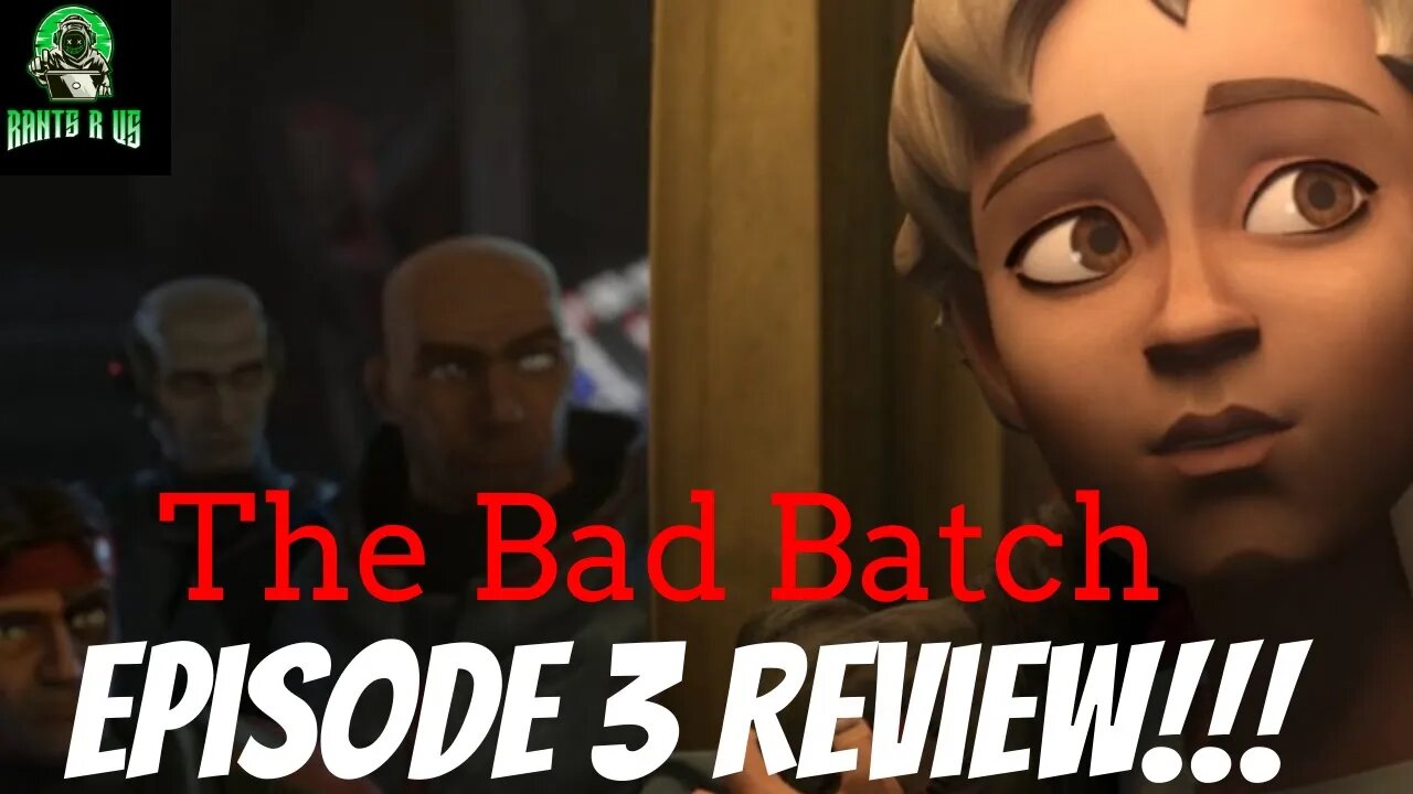 The Bad Batch Episode 3 Review!!!