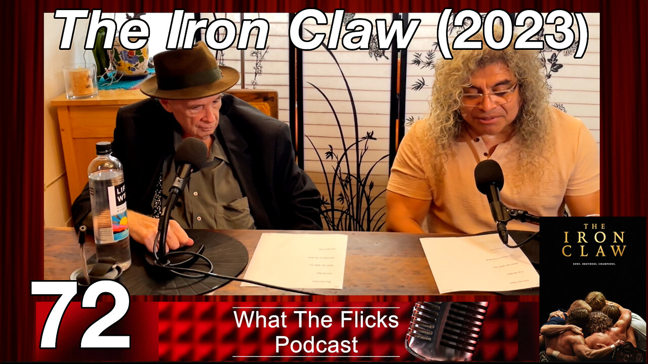 WTF 72 “The Iron Claw” (2023)