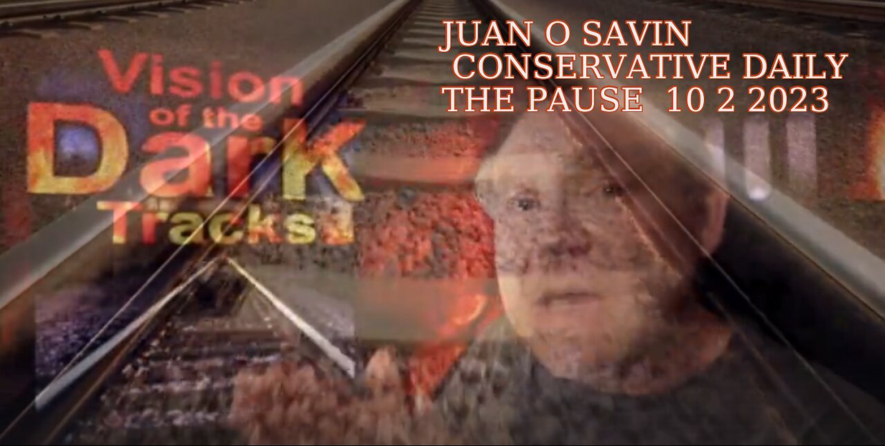 JUAN O SAVIN- Military on Track THE PAUSE- Joe Oltmann CONSERVATIVE DAILY 10 2 2023