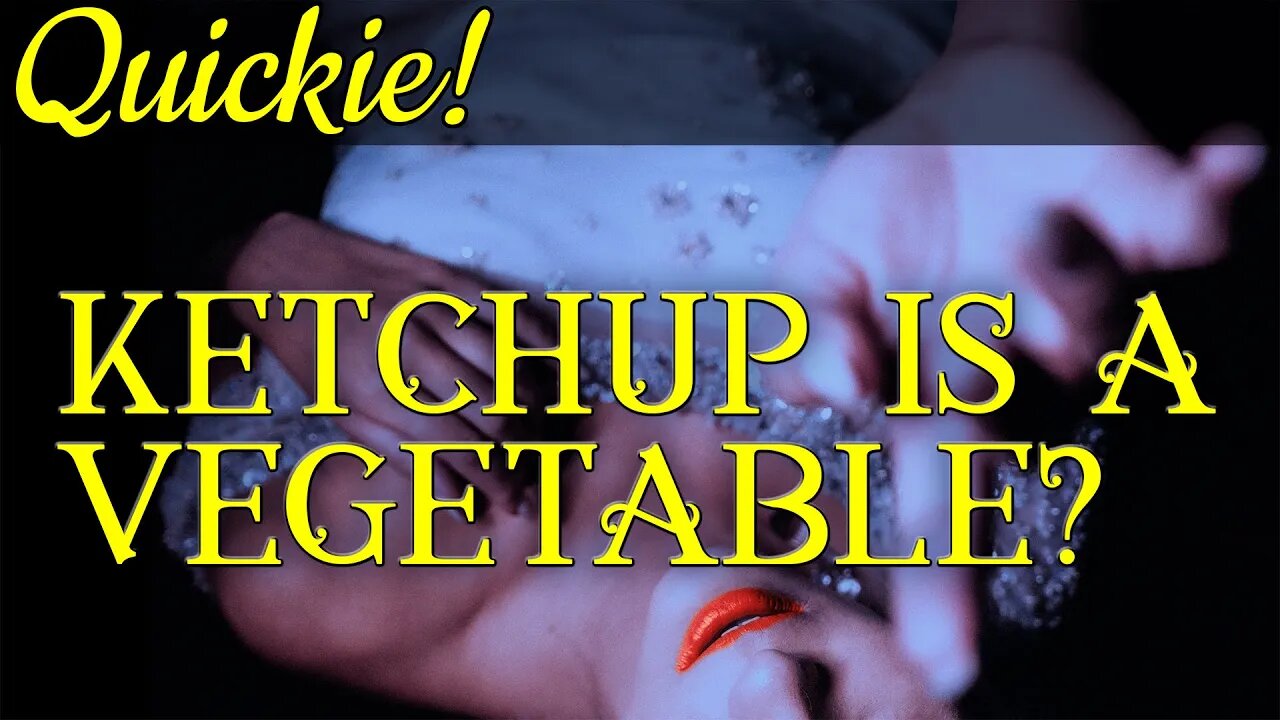 Quickie: Ketchup is a Vegetable?