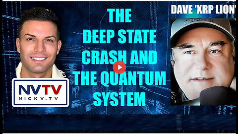 Dave XRP Lion Discusses The Deep State Crash and The Quantum System with Nicholas Veniamin