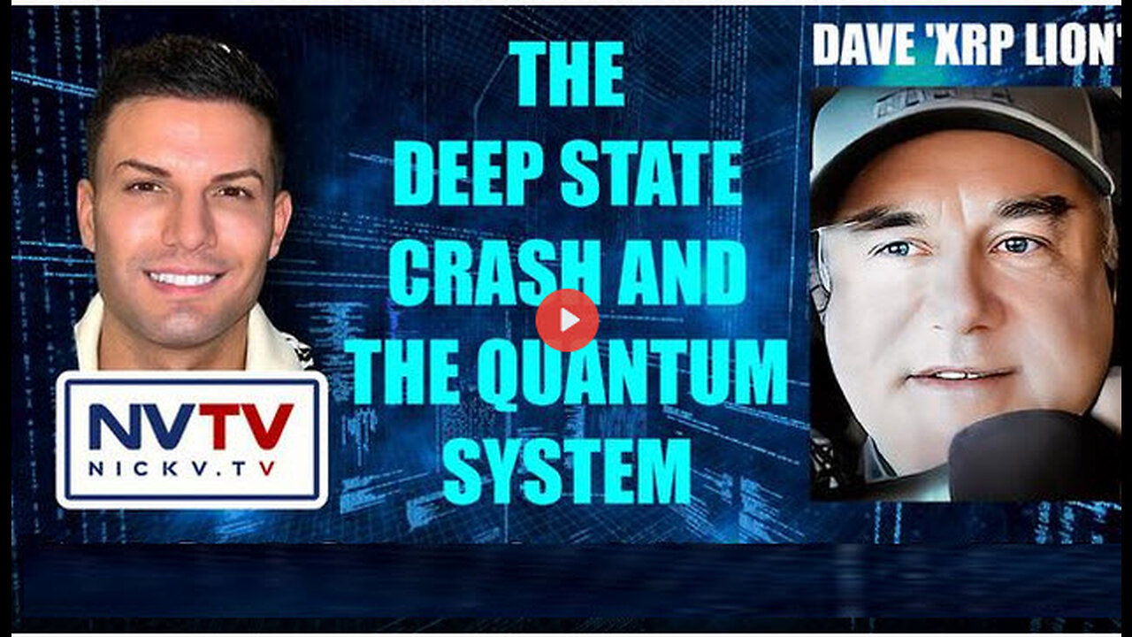 Dave XRP Lion Discusses The Deep State Crash and The Quantum System with Nicholas Veniamin