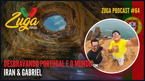 IRAN & GABRIEL (@PORTUASVIAGENS) - Zuga Podcast #64 #portugal #turismoportugal #campismo