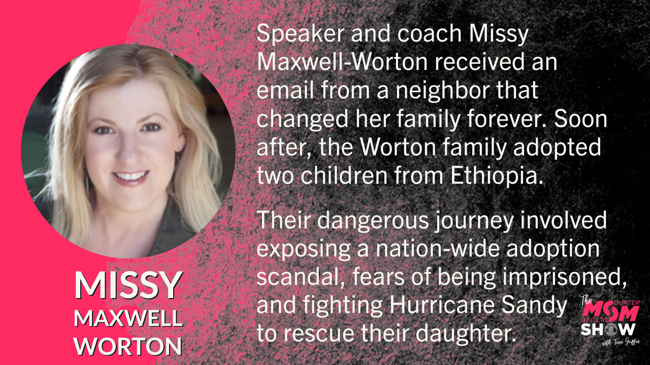 Ep. 87 - Author Missy Maxwell-Worton Describes Her Heart-Pounding Adoption Experience