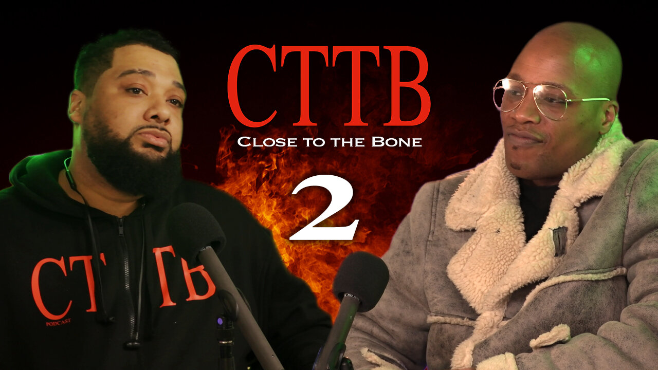 Close to the Bone - Episode 2