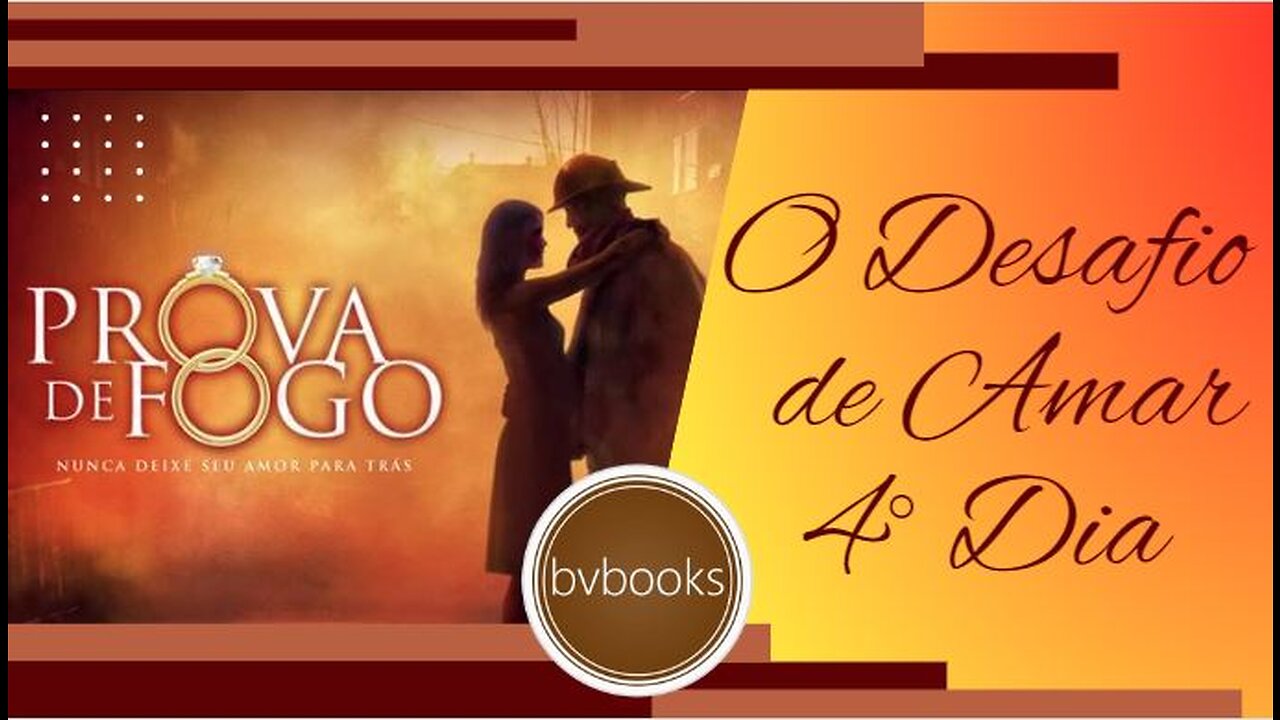 4° Dia do Desafio de Amar